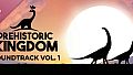 Prehistoric Kingdom: Soundtrack, Vol. 1