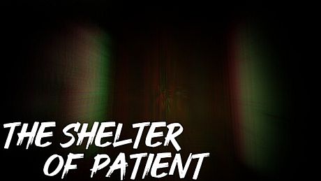 The shelter of patient Game