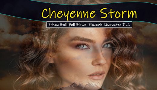 Prison Ball - Playable Character: Cheyenne Storm