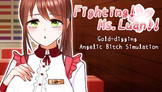 Fighting! Ms. Luan!! ─ Gold-digging Angelic Bitch Simulation