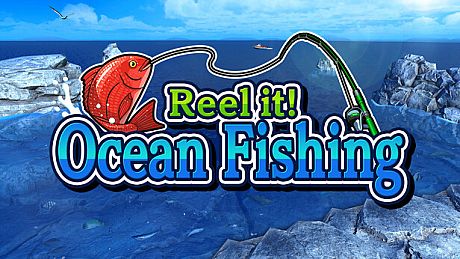 Reel it! Ocean Fishing Game