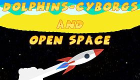 Dolphins-cyborgs and open space
