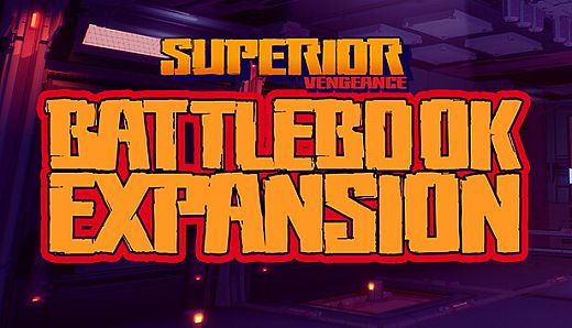 Superior: Vengeance - Extended Battlebook