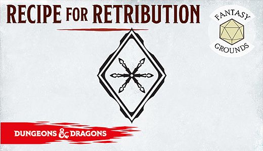 Fantasy Grounds - D&D Adventurers League 10-09 Recipe for Retribution