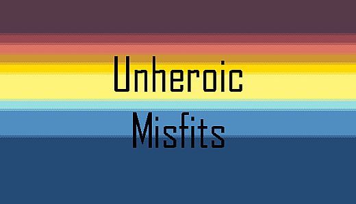 Unheroic Misfits