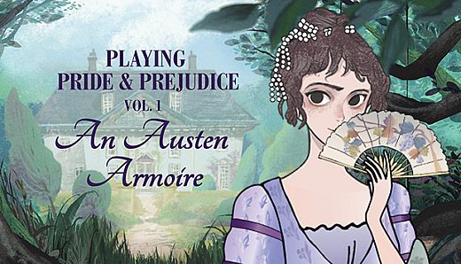 Playing Pride & Prejudice 1: An Austen Armoire