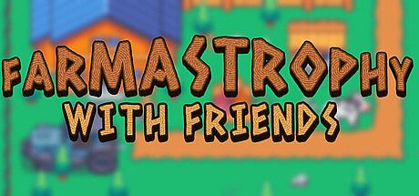 Farmastrophy With Friends Game