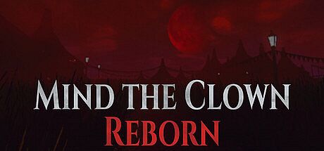 Mind the Clown: Reborn