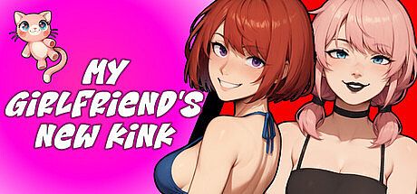 My Girlfriend's New Kink