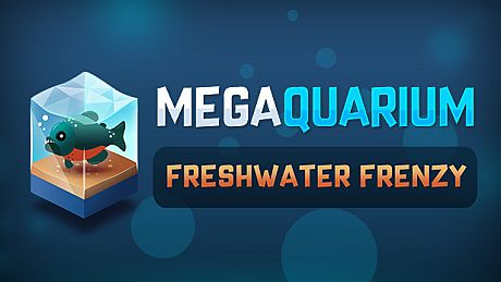 Megaquarium: Freshwater Frenzy - Deluxe Expansion DLC