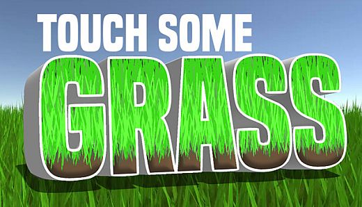Touch Some Grass