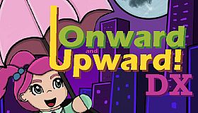Onward and Upward! DX