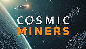 Cosmic Miners