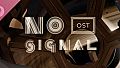 no signal ost