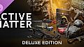 Active Matter - Upgrade to Deluxe Edition