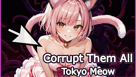 Corrupt Them All - Tokyo Meow
