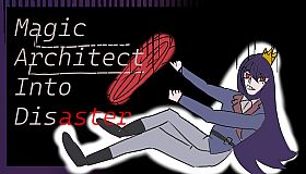 MagicArchitect_IntoDisaster
