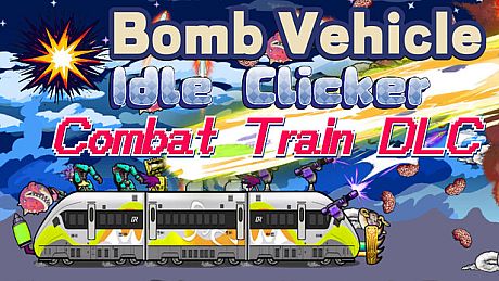 Bomb Vehicle: Przetrwanie Klikacza - Pociąg bojowy DLC DLC
