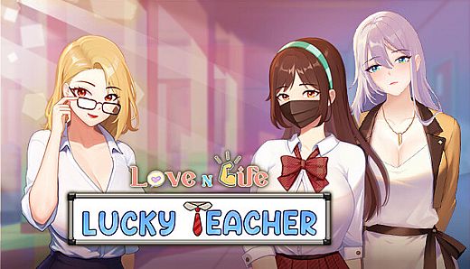 Love n Life: Lucky Teacher - Free Adult Content (R18+)