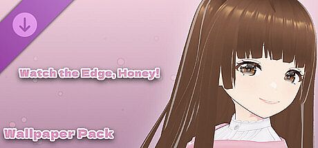 Watch The Edge Honey! - Wallpaper Pack DLC