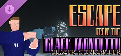 Escape from the Black Monolith - Silver Supporter