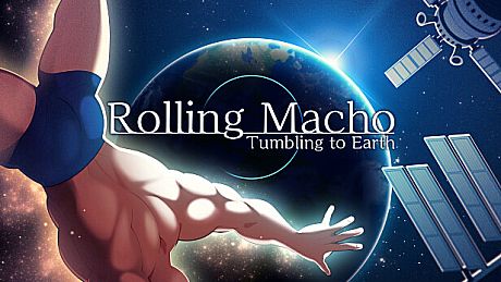 Rolling Macho:Tumbling to Earth Game