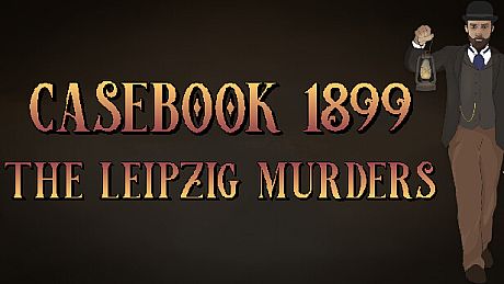 Casebook 1899 - The Leipzig Murders Game