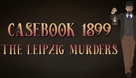 Casebook 1899 - The Leipzig Murders