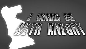 I Wanna Be With Knight