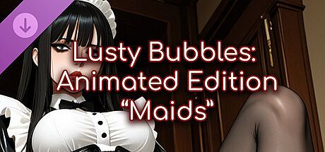 Lusty Bubbles: Animated Maids DLC DLC