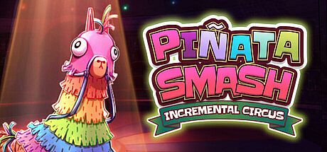 Pinata Smash: Incremental Circus Game