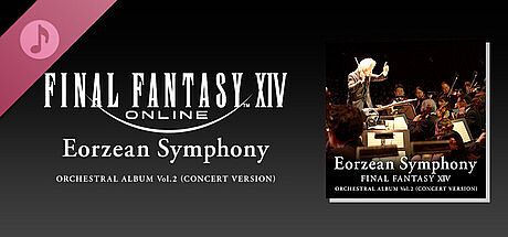 Eorzean Symphony: FINAL FANTASY XIV Orchestral Album Vol. 2 (Concert version)