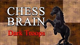 Chess Brain: Dark Troops