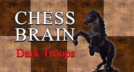 Chess Brain: Dark Troops Game