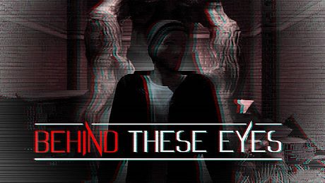 BEHIND THESE EYES: A Short Horror Story Game