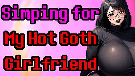 Simping for My Hot Goth Girlfriend Game