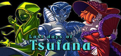 Last Days of Tsufana Game