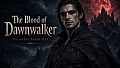 The Blood of Dawnwalker - Pre-order Bonus
