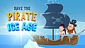 Save the Pirate: Ice age