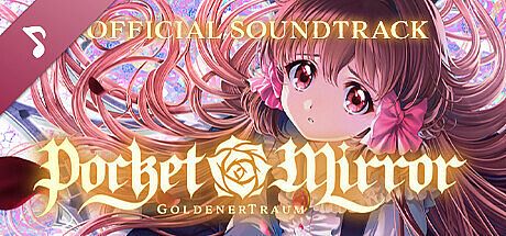 Pocket Mirror ~ GoldenerTraum Official Soundtrack DLC