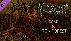 Legends of Eisenwald: Road to Iron Forest