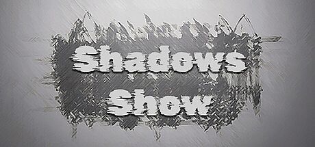 Shadows Show Game