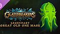 Glassbreakers - Legendary Great Old One Mask