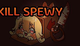 Kill Spewy
