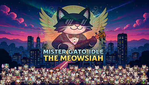 Mister Gato Idle - The Meowsiah