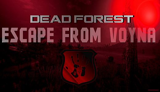 ESCAPE FROM VOYNA: Dead Forest