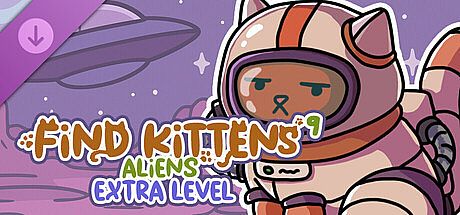 FIND KITTENS 9: Aliens - Extra Level DLC