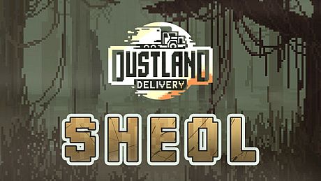 Dustland Delivery: Sheol DLC