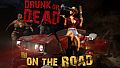 Drunk or Dead - On the Road