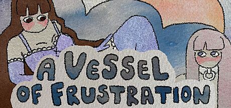 A Vessel of Frustration Game